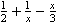 1/2+1/x-x/3