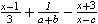 (x-1)/3+1/(a+b)-(x+3/(x-c)